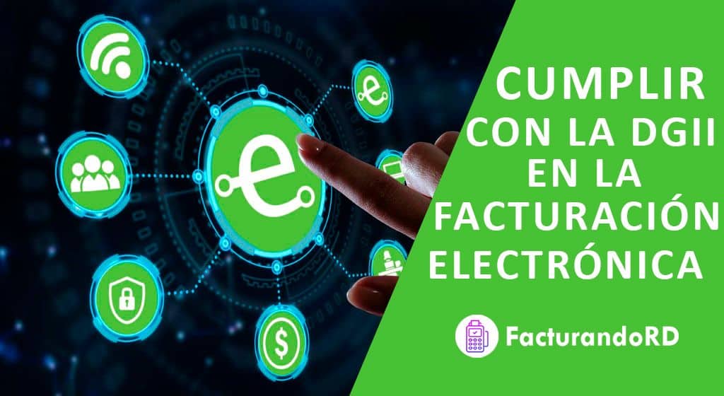 Cómo Cumplir con la DGII en Facturación Electrónica (Guía 2025)